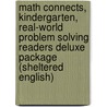 Math Connects, Kindergarten, Real-World Problem Solving Readers Deluxe Package (Sheltered English) door MacMillan/McGraw-Hill
