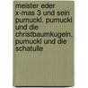 Meister Eder X-mas 3 Und Sein Pumuckl. Pumuckl Und Die Christbaumkugeln. Pumuckl Und Die Schatulle by Ellis Kaut