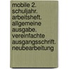 Mobile 2. Schuljahr. Arbeitsheft. Allgemeine Ausgabe. Vereinfachte Ausgangsschrift. Neubearbeitung door Onbekend