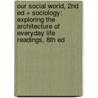 Our Social World, 2nd Ed + Sociology: Exploring the Architecture of Everyday Life Readings, 8th Ed door Jeanne H. Ballantine