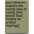 Paul Elvstrom Explains the Racing Rules of Sailing [With Plastic Boat Models for Protest Hearings]