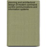 Planning and Architectural Design of Modern Command Control Communications and Information Systems by The Hague