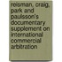 Reisman, Craig, Park and Paulsson's Documentary Supplement on International Commercial Arbitration