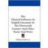 The Classical Influence in English Literature in the Nineteenth Century and Other Essays and Notes