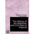 The History Of The Rebellion And Civil Wars In England To Which Is Added An Historical View Of The