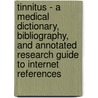Tinnitus - A Medical Dictionary, Bibliography, And Annotated Research Guide To Internet References door Icon Health Publications