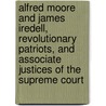 Alfred Moore And James Iredell, Revolutionary Patriots, And Associate Justices Of The Supreme Court door Junius Davis