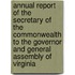 Annual Report Of The Secretary Of The Commonwealth To The Governor And General Assembly Of Virginia