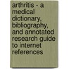 Arthritis - A Medical Dictionary, Bibliography, And Annotated Research Guide To Internet References door Icon Health Publications
