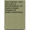 Auer Mensch, Natur und Kultur 3. Lehrerhandbuch mit Kopiervorlagen. Ausgabe für Baden-Württemberg door Silke Braun