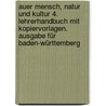 Auer Mensch, Natur und Kultur 4. Lehrerhandbuch mit Kopiervorlagen. Ausgabe für Baden-Württemberg door Silke Braun