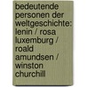 Bedeutende Personen der Weltgeschichte: Lenin / Rosa Luxemburg / Roald Amundsen / Winston Churchill door Onbekend