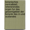 Botanisches Zentralblatt; Referierendes Organ Fur Das Gesamtgebiet Der Botanik Des In-Und Auslandes door Botanischer Verein Munich