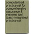 Computerized Practice Set For Comprehensive Assurance & Systems Tool (Cast)-Integrated Practice Set