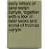 Early Letters Of Jane Welsh Carlyle, Together With A Few Of Later Years And Some Of Thomas Carlyle