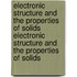 Electronic Structure and the Properties of Solids Electronic Structure and the Properties of Solids
