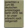 Gutachten A zum 68. Deutschen Juristentages Berlin 2010  Bd. I: Ist unser Erbrecht noch zeitgemäß door Anne Röthel