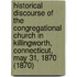 Historical Discourse Of The Congregational Church In Killingworth, Connecticut, May 31, 1870 (1870)