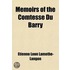 Memoirs Of The Comtesse Du Barry; With Minute Details Of Her Entire Career As Favorite Of Louis Xv.