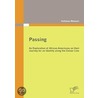 Passing: An Exploration of African-Americans on their Journey for an Identity along the Colour Line by Kathleen Wehnert