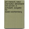 Piri Mensch, Natur Und Kultur. Lehrerband Mit Cd-rom. 2. Schuljahr. Ausgabe Für Baden-württemberg door Onbekend