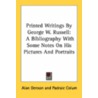 Printed Writings By George W. Russell: A Bibliography With Some Notes On His Pictures And Portraits door Onbekend