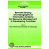 Remote Sensing And Geographical Information Systems For Resource Management In Developing Countries door Alan S. Belward