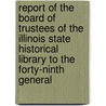 Report Of The Board Of Trustees Of The Illinois State Historical Library To The Forty-Ninth General door Charles M. Thompson