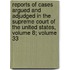 Reports Of Cases Argued And Adjudged In The Supreme Court Of The United States, Volume 8; Volume 33