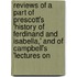 Reviews Of A Part Of Prescott's 'History Of Ferdinand And Isabella,' And Of Campbell's 'Lectures On
