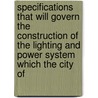 Specifications That Will Govern The Construction Of The Lighting And Power System Which The City Of door William Joseph Hardee