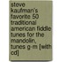 Steve Kaufman's Favorite 50 Traditional American Fiddle Tunes For The Mandolin, Tunes G-m [with Cd]