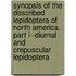 Synopsis Of The Described Lepidoptera Of North America. Part I--Diurnal And Crepuscular Lepidoptera