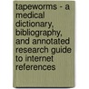 Tapeworms - A Medical Dictionary, Bibliography, And Annotated Research Guide To Internet References door Icon Health Publications