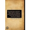 The American Common-Place Book Of Prose, A Collection Of Eloquent And Interesting Extracts From The door George Barrell Cheever