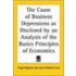 The Cause Of Business Depressions As Disclosed By An Analysis Of The Basics Principles Of Economics