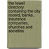 The Lowell Directory Containing The City Record, Banks, Insurance Companies, Churches And Societies