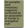 The Panoplist (And Missionary Magazine) Conducted By An Association Of Friends To Evangelical Truth door . Anonymous
