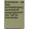 Tintenklecks - Die Fibel. Schreiblehrgang Vereinfachte Ausgangsschrift inkl. Heft für Linkshänder door Stefanie Diederichs-Aumann