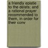 A Friendly Epistle To The Deists; And A Rational Prayer Recommended To Them, In Order For Their Conv
