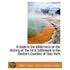 A Guide In The Wilderness Or The History Of The First Settlement In The Western Counties Of New York
