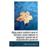 Algae Maris Mediterranei Et Adriatici, Observationes In Diagnosin Specierum Et Dispositionem Generum door Jacob Georg Agardh