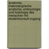 Anatomie, Makroskopische Anatomie, Embryologie und Histologie des Menschen mit StudentConsult-Zugang door Onbekend