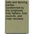 Balls And Dancing Parties Condemned By The Scriptures, Holy Fathers, Holy Councils, And Most Renowne