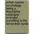British Marine Conchology; Being A Descriptive Catalogue, Arranged According To The Lamarckian Syste
