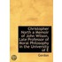 Christopher North A Memoir Of John Wilson, Late Professor Of Moral Philosophy In The University Of E