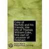 Coke Of Norfolk And His Friends; The Life Of Thomas William Coke, First Earl Of Leicester Of Holkham by Anna Maria Wilhelmina Stirling
