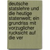 Deutsche Statslehre Und Die Heutige Statenwelt; Ein Grundriss Mit Vorzuglicher Rucksicht Auf Die Ver by Johann Caspar Bluntschli