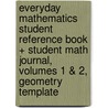 Everyday Mathematics Student Reference Book + Student Math Journal, Volumes 1 & 2, Geometry Template by University of Chicago School Mathematics Project