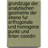 Grundzuge Der Analytischen Geometrie Der Ebene Fur Orthogonale Und Homogene Punkt-Und Linien-Coordin